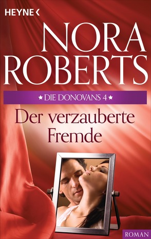 Die Donovans 4. Der verzauberte Fremde von Roberts,  Nora