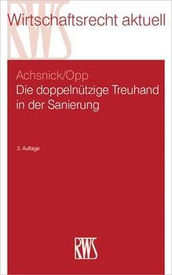 Die doppelnützige Treuhand in der Sanierung von Achsnick,  Jan, Opp,  Julian