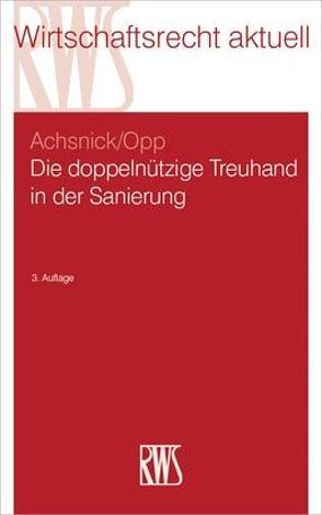 Die doppelnützige Treuhand in der Sanierung von Achsnick,  Jan, Opp,  Julian