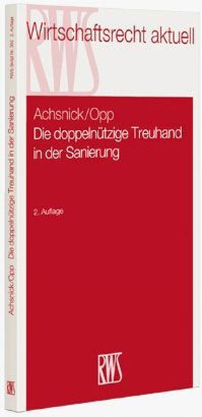 Die doppelnützige Treuhand in der Sanierung von Achsnick,  Jan, Opp,  Julian