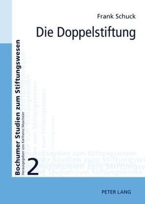 Die Doppelstiftung von Schuck,  Frank