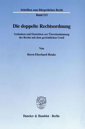 Die doppelte Rechtsordnung. von Henke,  Horst-Eberhard