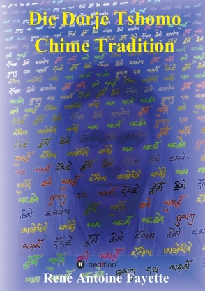 Die Dorje Tshomo Chime Tradition von Fayette,  René Antoine