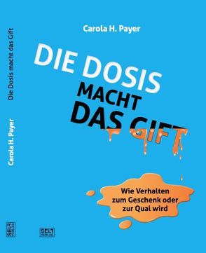 Die Dosis macht das Gift von Nike,  Payer, Payer,  Carola