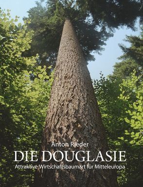 Die Douglasie von Rieder,  Anton