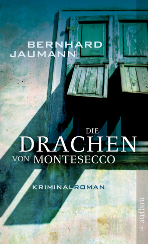 Die Drachen von Montesecco von Jaumann,  Bernhard