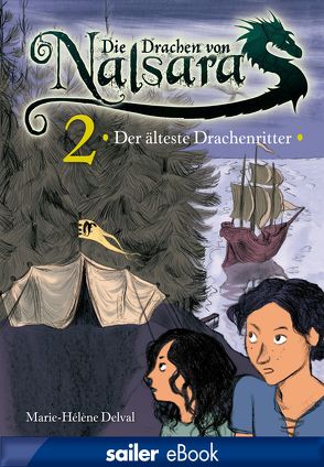 Die Drachen von Nalsara: Der älteste Drachenritter von Delval,  Marie-Hélène, Marilleau,  Alban, Schmidt-Wussow,  Susanne