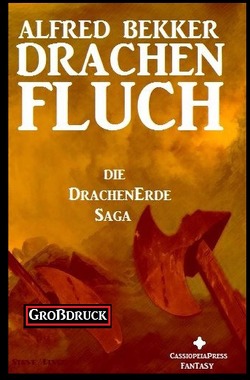 Die Drachenerde Saga 1: Drachenfluch von Bekker,  Alfred