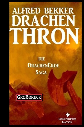Die Drachenerde Saga 3: Drachenthron von Bekker,  Alfred