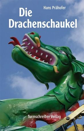 Die Drachenschaukel von Prähofer,  Hans