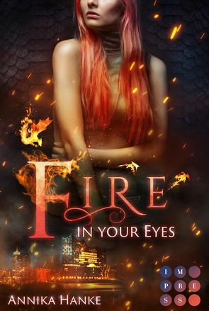 Die Drachenwandler 1: Fire in your Eyes von Hanke,  Annika