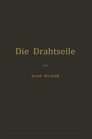 Die Drahtseile von Hrábak,  Josef