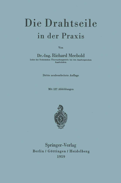 Die Drahtseile in der Praxis von Meebold,  R.