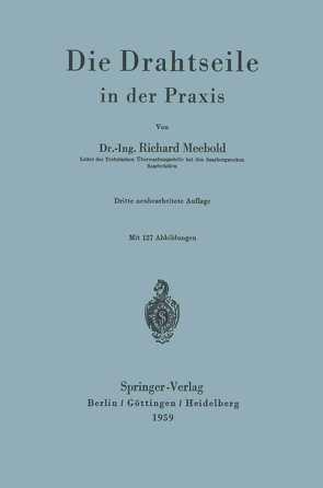 Die Drahtseile in der Praxis von Meebold,  R.