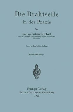 Die Drahtseile in der Praxis von Meebold,  R.