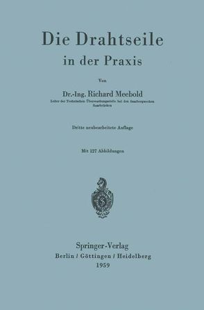 Die Drahtseile in der Praxis von Meebold,  R.