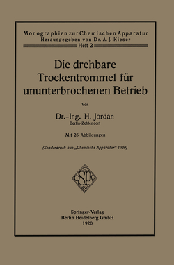 Die drehbare Trockentrommel für ununterbrochenen Betrieb von Jordan,  Heinrich