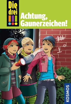 Die drei !!!, 77, Achtung, Gaunerzeichen! (drei Ausrufezeichen) von Biber,  Ina, Vogel,  Maja von