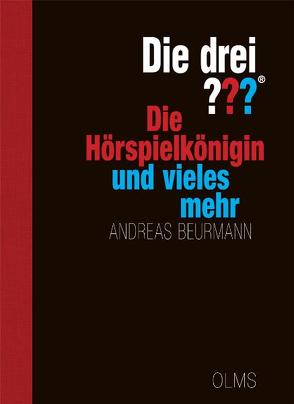 Die drei ??? Die Hörspielkönigin und vieles mehr von Beurmann,  Andreas