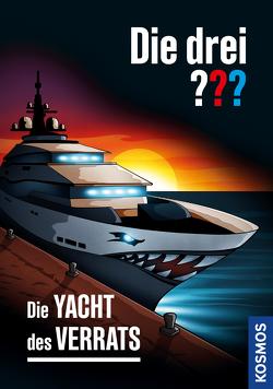 Die drei ??? Die Yacht des Verrats (drei Fragezeichen) von Nevis,  Ben, Ruch,  Andreas