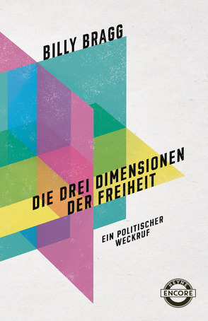 Die drei Dimensionen der Freiheit von Bragg,  Billy, Hanekamp,  Tino