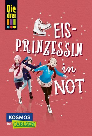 Die drei !!!: Eisprinzessin in Not von von Vogel,  Maja, Wich,  Henriette