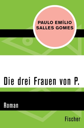 Die drei Frauen von P. von Gomes,  Paulo Emílio Salles, Koebel,  Inés