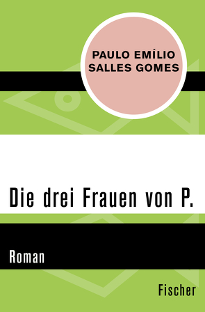 Die drei Frauen von P. von Koebel,  Inés, Salles Gomes,  Paulo Emílio