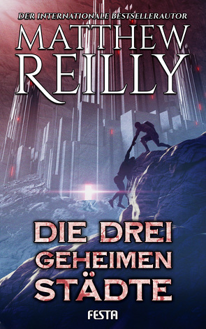 Die drei geheimen Städte von Krug,  Michael, Reilly,  Matthew