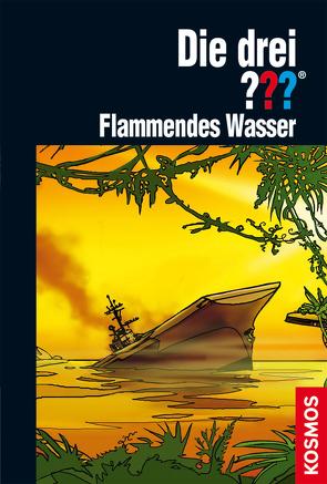 Die drei ???, Geisterbucht, Teil 2: Flammendes Wasser (drei Fragezeichen) von Vollenbruch,  Astrid