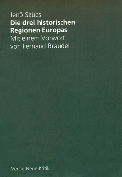 Die drei historischen Regionen Europas von Scücs,  Jenö