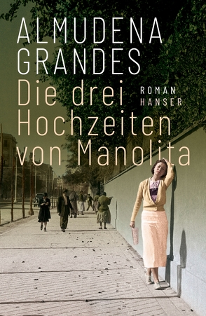 Die drei Hochzeiten von Manolita von Grandes,  Almudena, Hollanda,  Roberto de