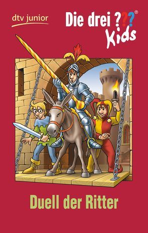 Die drei ??? Kids 43 – Duell der Ritter von Blanck,  Ulf, Juch,  Harald