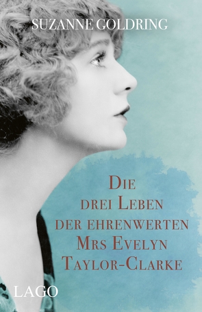 Die drei Leben der ehrenwerten Mrs Evelyn Taylor-Clarke von Goldring,  Suzanne