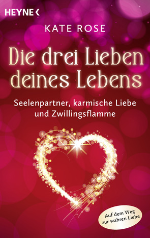 Die drei Lieben deines Lebens von Rose,  Kate, Sailer,  Julia