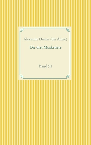 Die drei Musketiere von Dumas (der Ältere),  Alexandre