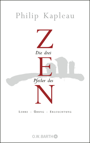 Die drei Pfeiler des Zen von D'Ortschy,  Brigitte, Kapleau,  Philip