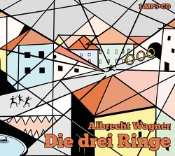 Die drei Ringe von Wagner,  Albrecht