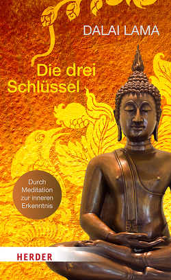 Die drei Schlüssel von Dalai Lama, Hopkins,  Jeffrey, Schellenberger,  Bernardin