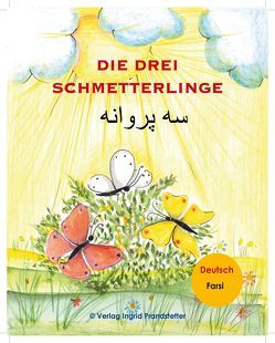 Die drei Schmetterlinge/سه پروانه von Prandstetter,  Ingrid