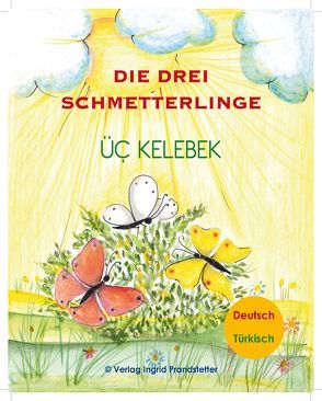 Die drei Schmetterlinge / Üç Kelebek von Prandstetter,  Ingrid