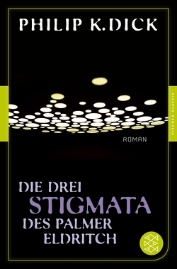 Die drei Stigmata des Palmer Eldritch von Dick,  Philip K, Mohr,  Thomas