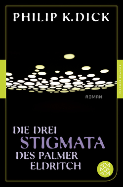 Die drei Stigmata des Palmer Eldritch von Dick,  Philip K, Mohr,  Thomas