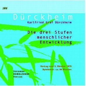 Die drei Stufen menschlicher Entwicklung von Dürckheim,  Karlfried Graf