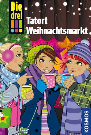 Die drei !!!, Tatort Weihnachtsmarkt (drei Ausrufezeichen) von Biber,  Ina, Vogel,  Maja von, Wich,  Henriette