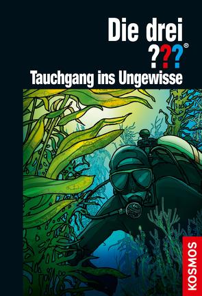 Die drei ??? Tauchgang ins Ungewisse (drei Fragezeichen) von Christoph,  Silvia, Erlhoff,  Kari