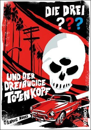 Die drei ??? und der dreiäugige Totenkopf von Beckmann,  John, Menger,  Ivar Leon