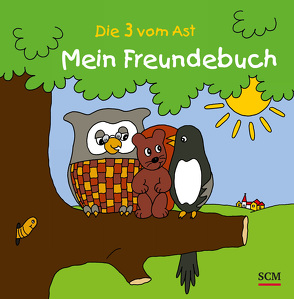 Die Drei vom Ast – Mein Freundebuch von Lücking,  Jutta