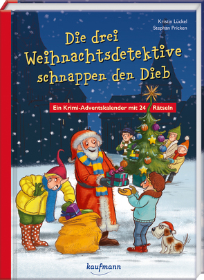 Die drei Weihnachtsdetetektive schnappen den Dieb von Lückel,  Kristin, Pricken,  Stephan