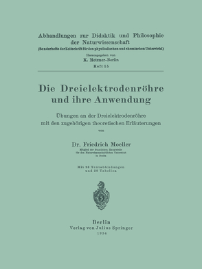 Die Dreielektrodenröhre und ihre Anwendung von Moeller,  Friedrich